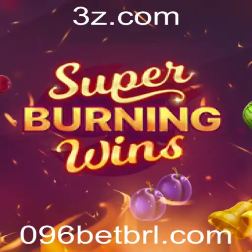Descubra o Fascinante Mundo de SuperBurningWins com 096bet